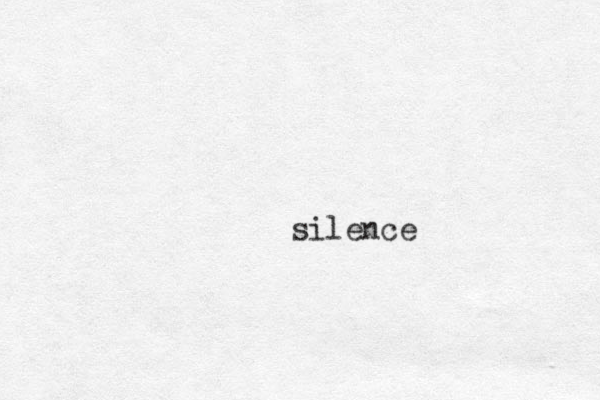 silence