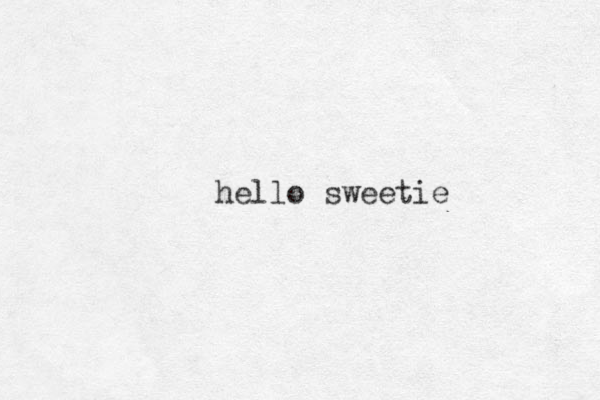 hello sweetie