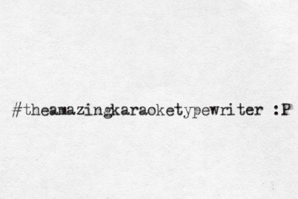 #theamazingkaraoketypewriter :P 