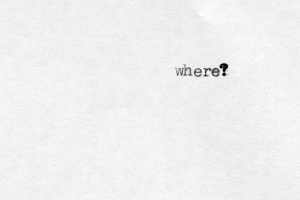 where! ? ? ? ?