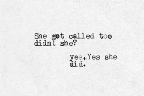 She got called too didnt she? yes,Yes she did.