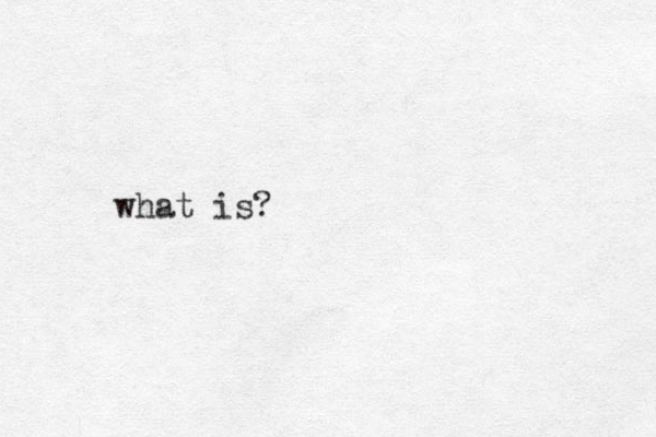 what is?
