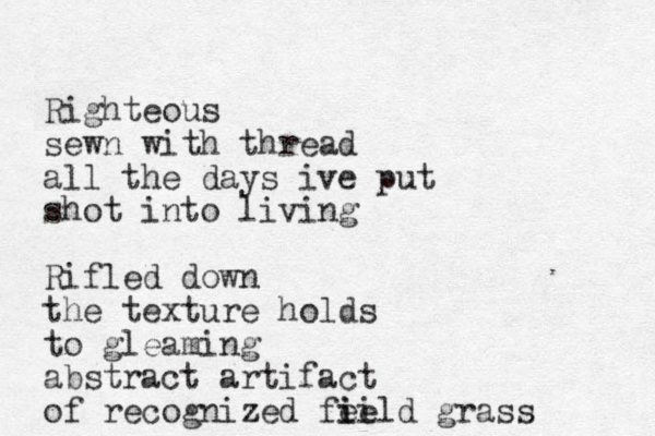 Righteous sewn with thread all the days ive put shot into living Rifled down the texture holds to gleaming abstract artifact of recognized feild i ie grass 