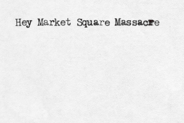 Hey Market Square Massacre 