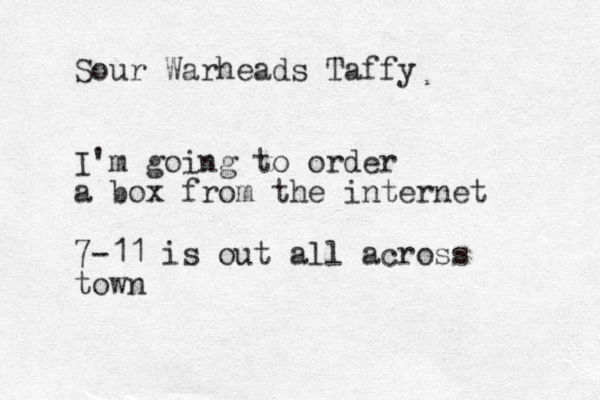 Sour Warheads Taffy I'm going to order a box from the internet 7-11 is out all across town