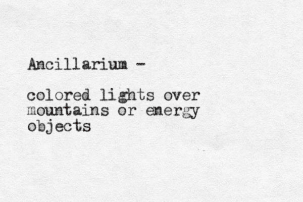 Ancillarium - colored lights over mountains or energy objects