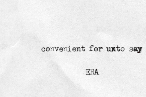 convenient for unto say x ERA