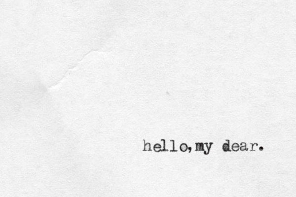 hello ,my dear. 