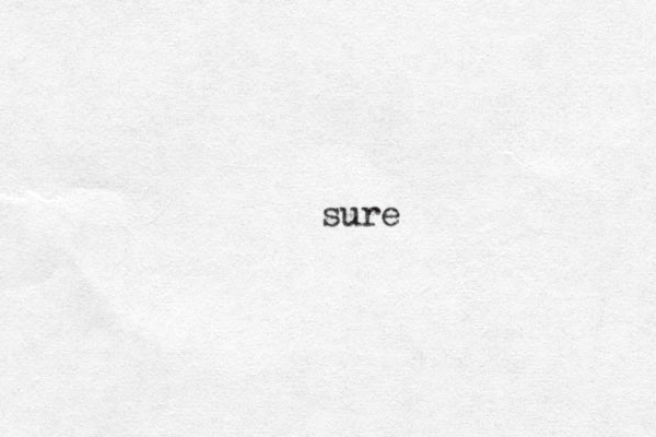 sure