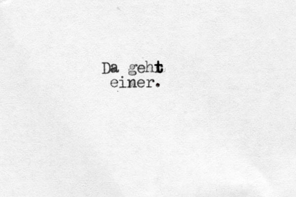 Da gehr t t t einer.