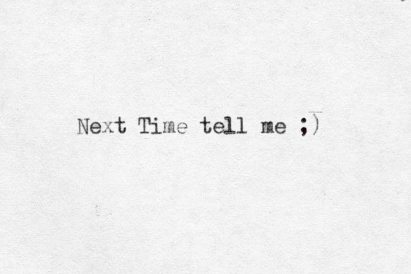 Next Time tell me ;)