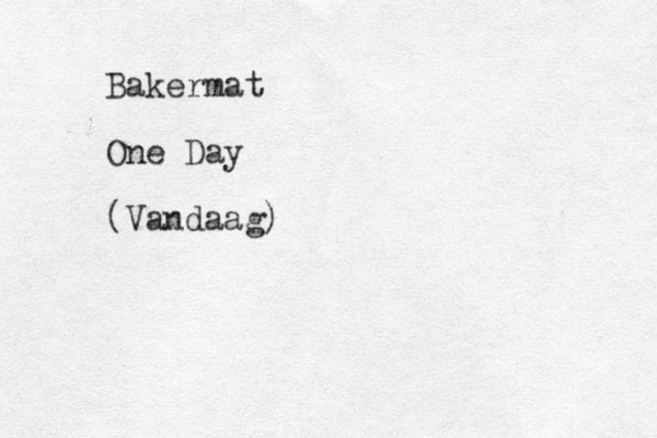 Bakermat One Day (Vandaag) 