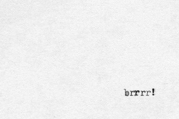 brrrr! 