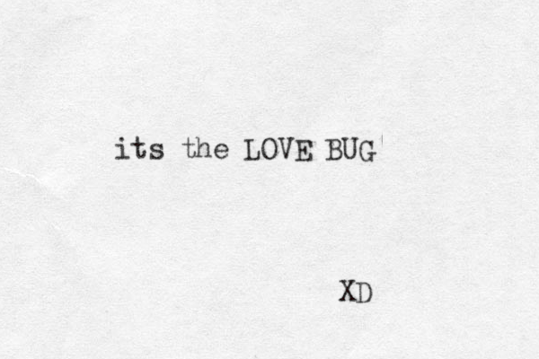 its the LOVE BUG XD