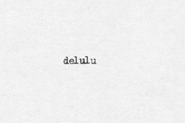 delulu