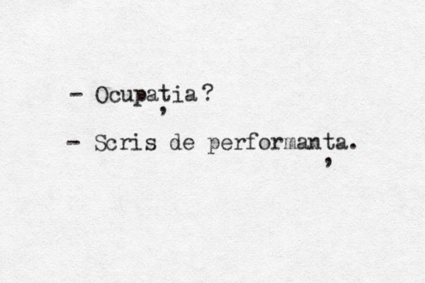- Ocupatia ? , - Scris de performanta. , 