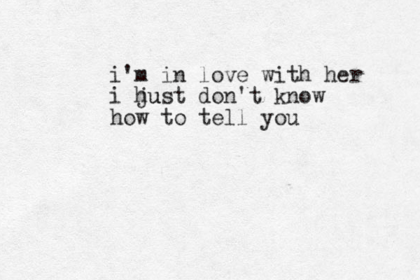 i'm in love with her i hu just don't know how to tell you