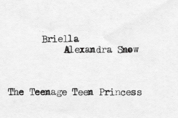 Briella Alexandra Snow The Teenage Teen Princess 