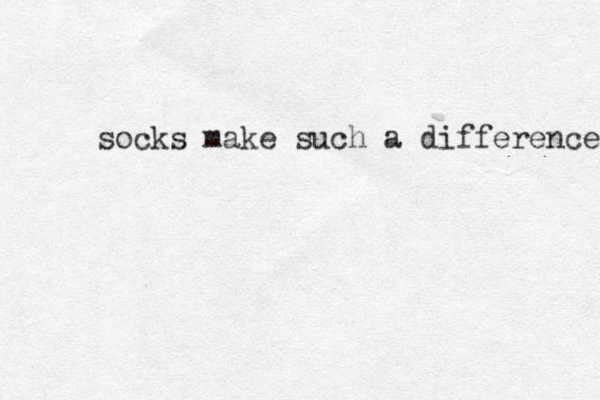 socks mak e such a difference 