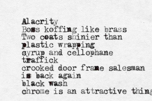 Alacrity Boss koffing like brass Two coats shinier than plastic wrapping c syrup and cellophane traffick crooked door frane m salesman is back again black wash chrome is an attractive thing 