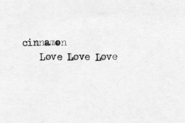 cinnamon Love Love Love