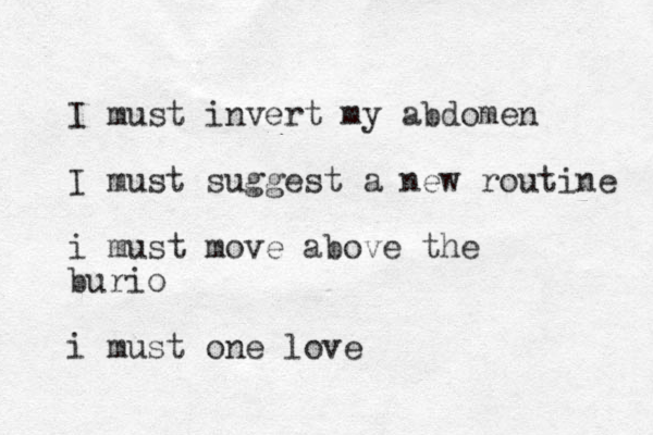 I must invert my abdomen I must suggest a new routine i must move above the burio i must one love 