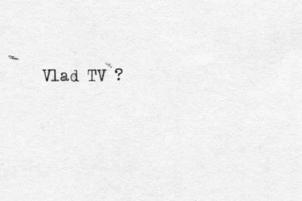 Vlad TV ?