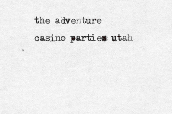the adventure casino parties utah 