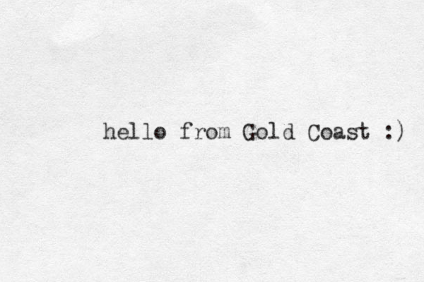 hello from Gold Coast :) 