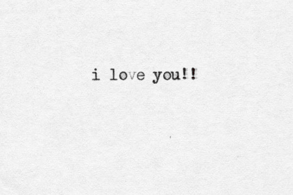 i love you!!