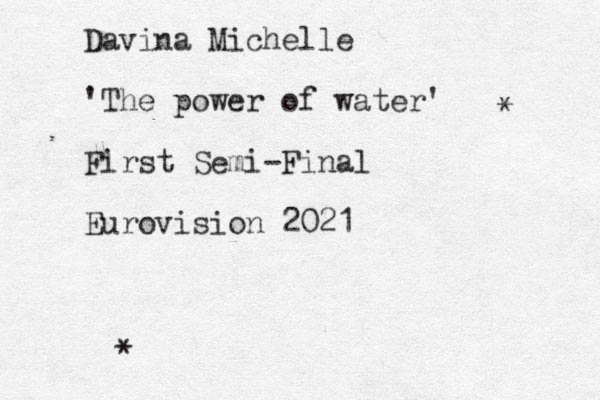 Davina Michelle 'The power of water' First Semi-Final Eurovision 2021 * * 