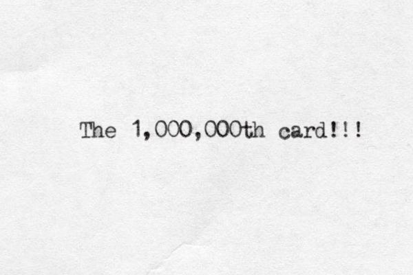 The 1,000,000th card!!! 