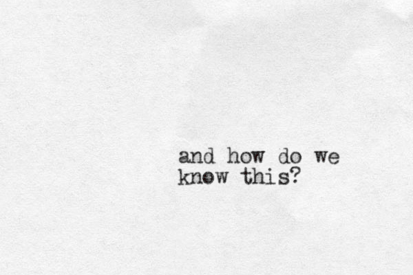 and how do we know this?