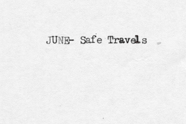 JUNE- Safe Travels
