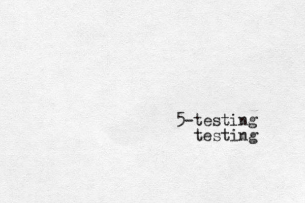 5-testing testing