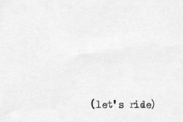 (let's ride)