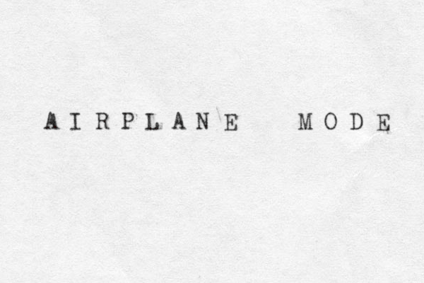 A I R P L A N E M O D E 