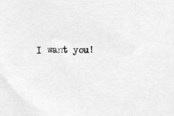 I want you!