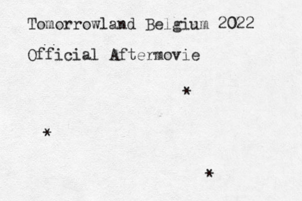 Tomorrowland Belgium 2022 0 Official Aftermovie * * *