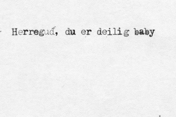 Herregud , du er deilig baby 