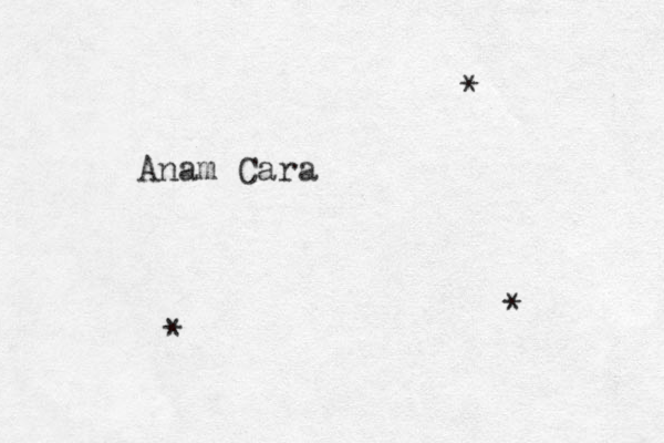 Anam Cara * * * 