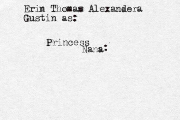 Princess Nana Erin Thomas Alexandera Gustin as: : 