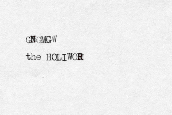 GNGMGW the HOLIWOR 