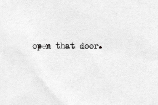 open that door.
