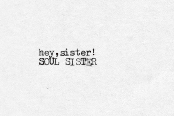 hey,sister! SOUL SISTER 