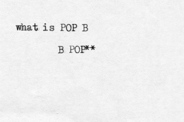 what is POP B B POP**