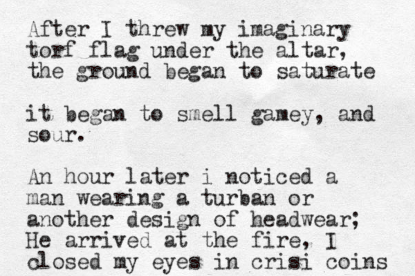 After I threw my imaginary torf flag under the altar, the ground began to saturate it began to smell gamey, and sour. An hour later i noticed a man wearing a turban or another design of headwear; He arrived at the fire, I closed my eyes in crisi coins 