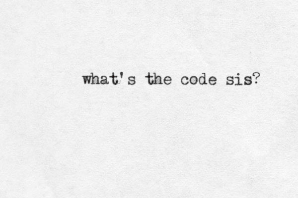 what's the code sis? 