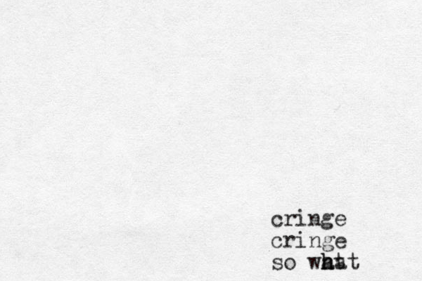 cringe cringe so wat h hat 