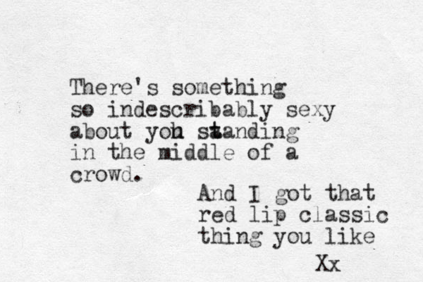 There's something so indescribably sexy about yoh u sa t tanding in the middle of a crowd. And I got that red lip classic thing you like Xx 